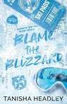 Blame the Blizzard - Tanisha Headley - 9781069159588