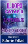 CATAP 2 - Il Dopo - Robert A Webster - 9781071518564