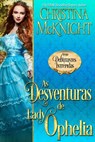 As Desventuras de Lady Ophelia - Christina McKnight - 9781071551561