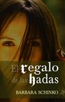 El regalo de las hadas - Barbara Schinko - 9781071569986