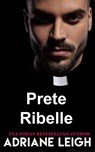 Prete Ribelle - Adriane Leigh - 9781071577271
