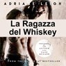 La Ragazza del Whiskey - Adriane Leigh - 9781071593707