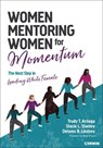 Women Mentoring Women for Momentum - Trudy Tuttle Arriaga ; Stacie Lynn Stanley ; Delores B. Lindsey - 9781071955093