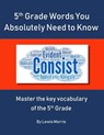 5th Grade Words you absolutely need to know: Master the key vocabulary of the 5th grade - Lewis Morris - 9781074609535
