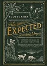 The Expected One: Anticipating All of Jesus in the Advent - Scott James - 9781087752419