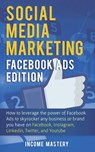Social Media Marketing - Income Mastery - 9781087818306