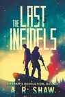 The Last Infidels - A R Shaw - 9781087854977