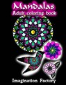 Mandalas adult coloring book - FACTORY,  Imigination - 9781087905372