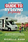 A Beginner's Guide to RV Living for Families - Michelle Mann - 9781087962702