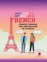 How To Start A Conversation in French - SUTTON,  Anissa ; Sutton, Michael B - 9781087964560