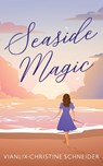 Seaside Magic - Vianlix-Christine Schneider - 9781088007815