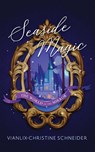 Seaside Magic The World of the Mirror - Vianlix-Christine Schneider - 9781088027066