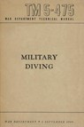 TM 5-475 Military Diving War Department Technical Manual - History Delivered - 9781088040676