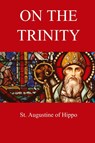 On the Trinity - St Augustine of Hippo ; Arthur West Haddan - 9781088091760