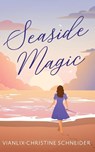 Seaside Magic - Vianlix-Christine Schneider - 9781088126783