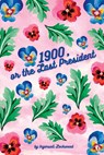 1900, or the Last President - Ingersoll Lockwood - 9781088127414