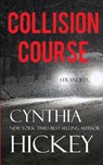 Collision Course - Cynthia Hickey - 9781088134337