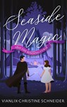 Seaside Magic and The Binding Curse - Vianlix-Christine Schneider - 9781088155202