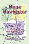 Napa Navigator, A Guide for Mapping Your Wine Country Odyssey - Deamicis ; Lahni Deamicis - 9781088168936