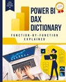 Power BI DAX Dictionary Function-by-Function Explained - Kiet Huynh - 9781088281086
