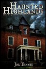 Haunted Highlands: Ghosts & Legends of North Carolina, Tennessee, and Virginia - Joe Tennis - 9781090209986