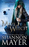 Maze Witch - Shannon Mayer - 9781090497352