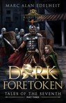 A Dark Foretoken - Edelheit Marc Alan Edelheit - 9781091644946