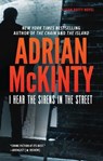 I Hear the Sirens in the Street - Adrian McKinty - 9781094080994
