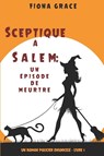 Sceptique a Salem - Fiona Grace - 9781094349053