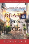 Death and a Dog (A Lacey Doyle Cozy Mystery-Book 2) - FIONA GRACE,  Grace - 9781094371191