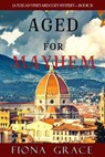 Aged for Mayhem - Fiona Grace - 9781094371290