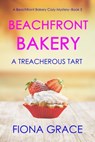 Beachfront Bakery: A Treacherous Tart - Fiona Grace - 9781094372259