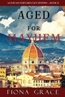 Aged for Mayhem (A Tuscan Vineyard Cozy Mystery-Book 3) - FIONA GRACE,  Grace - 9781094372488
