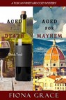A Tuscan Vineyard Cozy Mystery: Aged for Death (#2) and Aged for Mayhem (#3) - Fiona Grace - 9781094372624