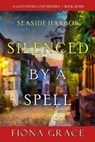 Silenced by a Spell (A Lacey Doyle Cozy Mystery-Book 7) - GRACE,  Fiona - 9781094373904