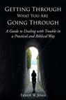 Getting Through What You Are Going Through - JONES,  Ernest W - 9781098005399