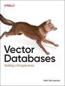 Vector Databases - Nitin Borwankar - 9781098177591