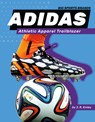 Adidas: Athletic Apparel Trailblazer: Athletic Apparel Trailblazer - J. R. Kinley - 9781098290658