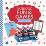 Patriotic Fun & Games - Bethany Miller - 9781098297893