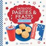 Patriotic Parties & Feasts - Bethany Miller - 9781098297916