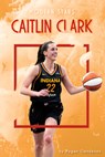 Caitlin Clark - Megan Clendenan - 9781098298098