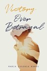 Victory Over Betrayal - RAMOS,  Maria Eugenia - 9781098394677