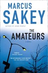 The Amateurs - Marcus Sakey - 9781101133408