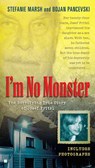 I'm No Monster - Stefanie Marsh ; Bojan Pancevski - 9781101151136