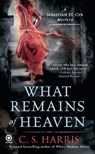 What Remains of Heaven - C. S. Harris - 9781101151303