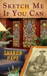 Sketch Me If You Can - Sharon Pape - 9781101189016