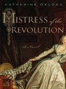 Mistress of the Revolution - Catherine Delors - 9781101212073