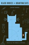 Black Bodies and Quantum Cats - Jennifer Ouellette - 9781101221402