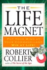 The Life Magnet - Robert Collier - 9781101478172