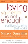 Loving Your Child Is Not Enough - Nancy Samalin ; Martha Moraghan Jablow - 9781101495551